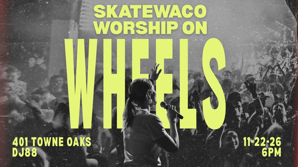 A promotional flyer for a worship event titled Skatewaco Worship on Wheels in McLennan County, Texas.