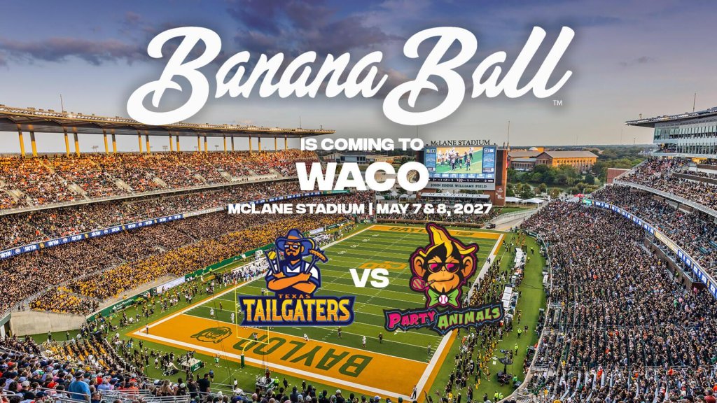 Promotional graphic for a Banana Ball baseball game at McLane Stadium in Waco in McLennan County, Texas.